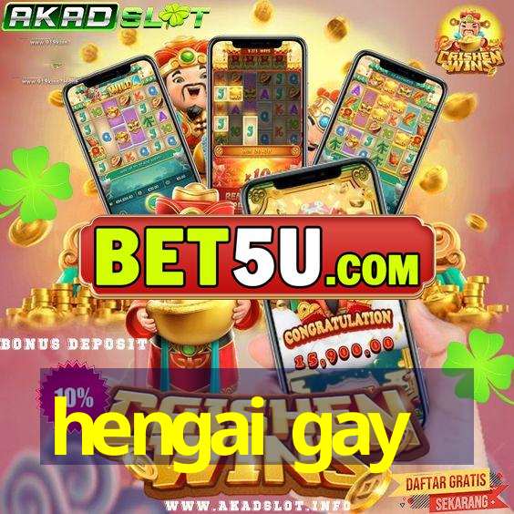 hengai gay